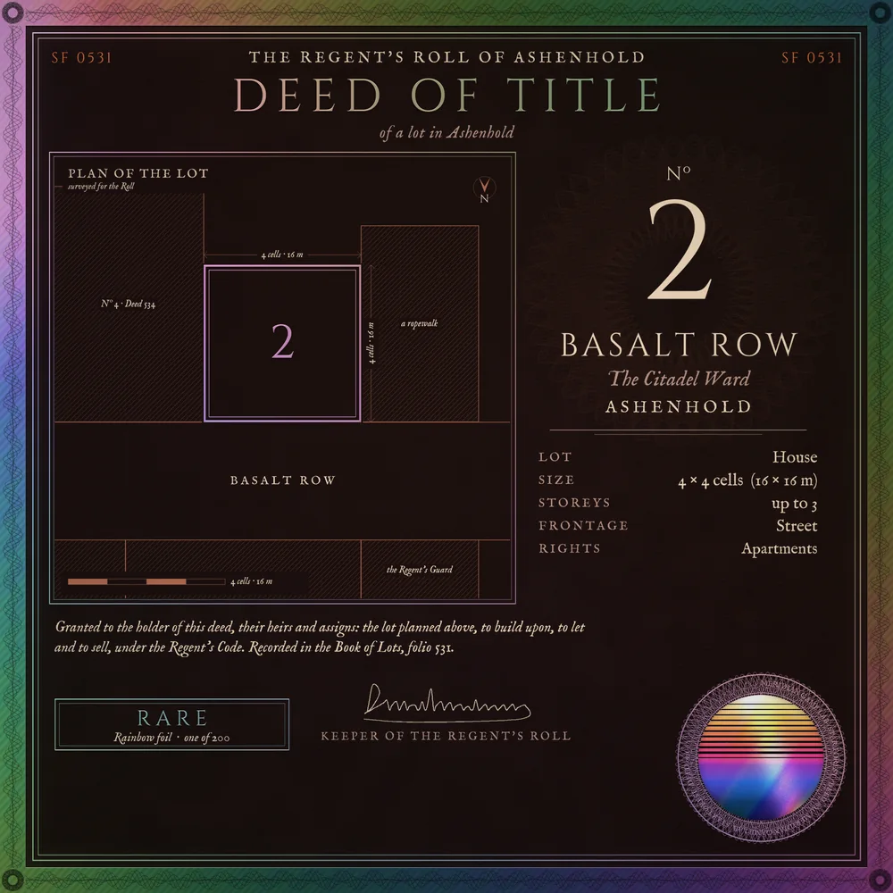 Deed of title 531: Nº 2 Basalt Row, the Citadel Ward, Ashenhold. A 4 by 4 cell house lot, up to 3 storeys, with the right to let apartments. Rare, Rainbow foil.